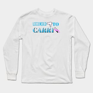 Licensed to Carry Hairstylist Long Sleeve T-Shirt